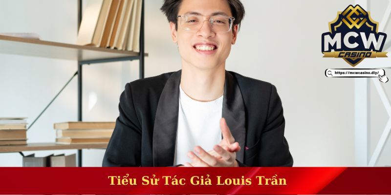 Giới thiệu về CEO Louis Trần 